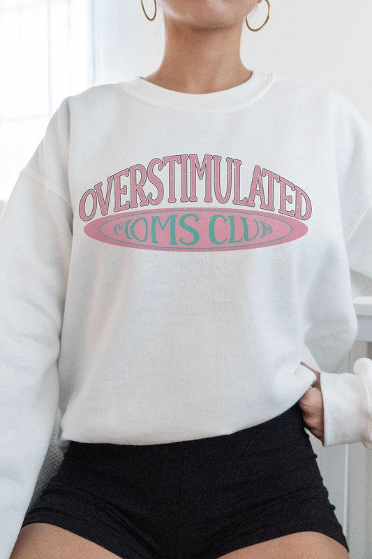 OVERSTIMULATED MOMS CLUB Graphic Sweatshirt