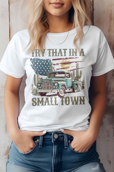 Try That in a Small Town Western Graphic Tee