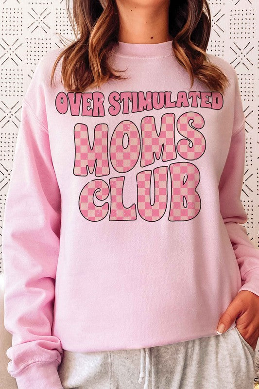 OVERSTIMULATED MOMS CLUB Graphic Sweatshirt