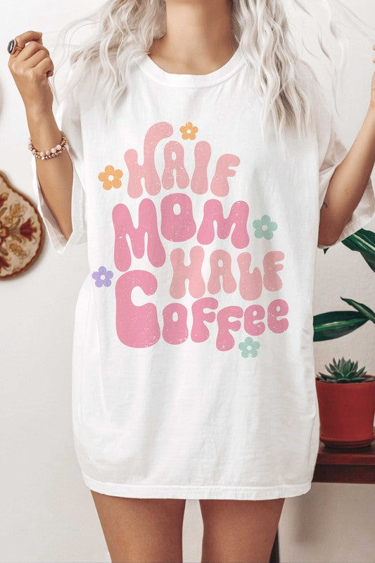 HALF MOM HALF COFFEE Graphic Tee