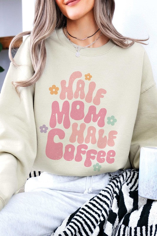 HALF MOM HALF COFFEE Graphic Sweatshirt