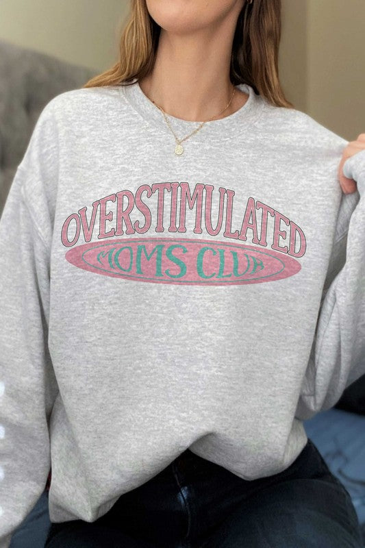 OVERSTIMULATED MOMS CLUB Graphic Sweatshirt