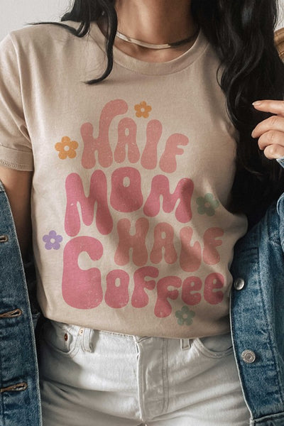 HALF MOM HALF COFFEE Graphic Tee