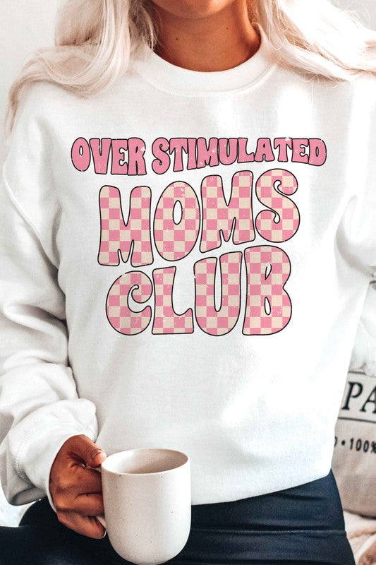 OVERSTIMULATED MOMS CLUB Graphic Sweatshirt